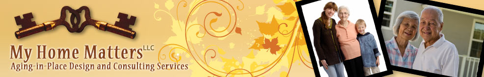 My Home Matters: Aging in Place Design and Consulting Services
